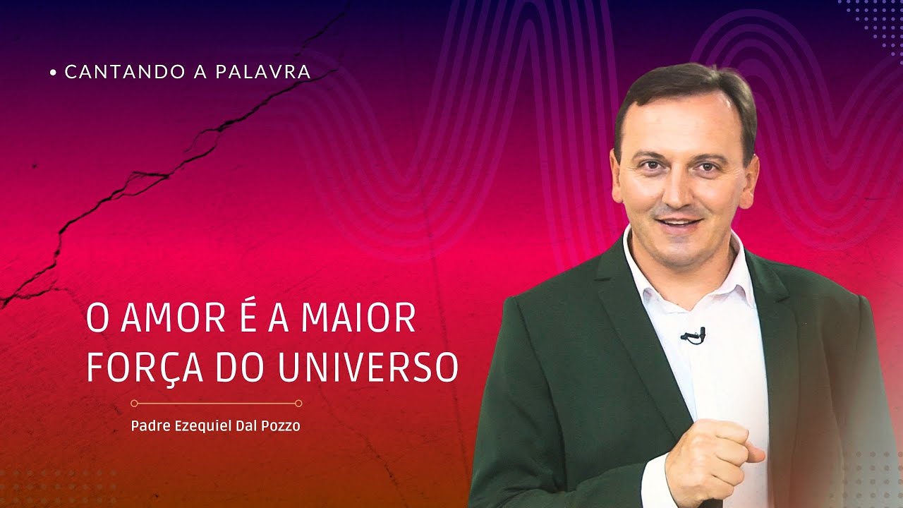 Padre Ezequiel - 💫O AMOR É A MAIOR FORÇA DO UNIVERSO.