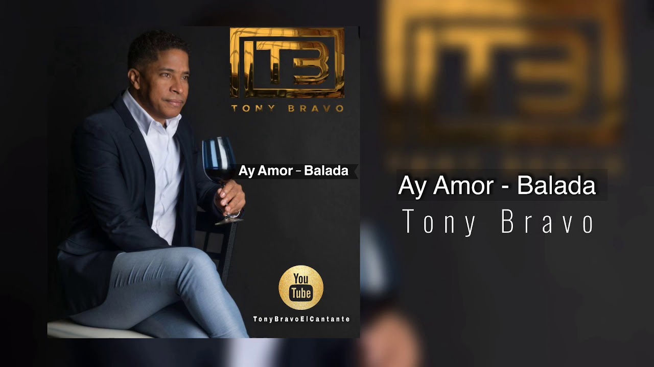 Ay Amor - Tony Bravo
