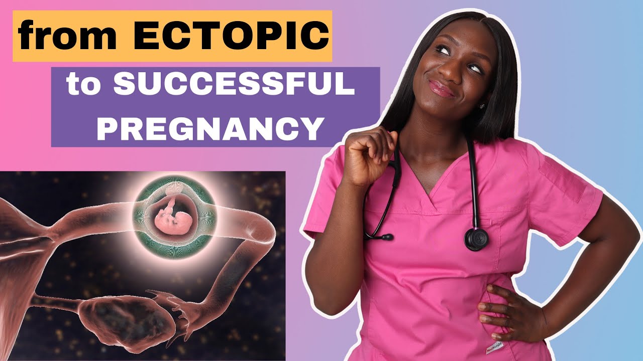 TIPS TO HAVE A NORMAL PREGNANCY AFTER AN ECTOPIC PREGNANCY