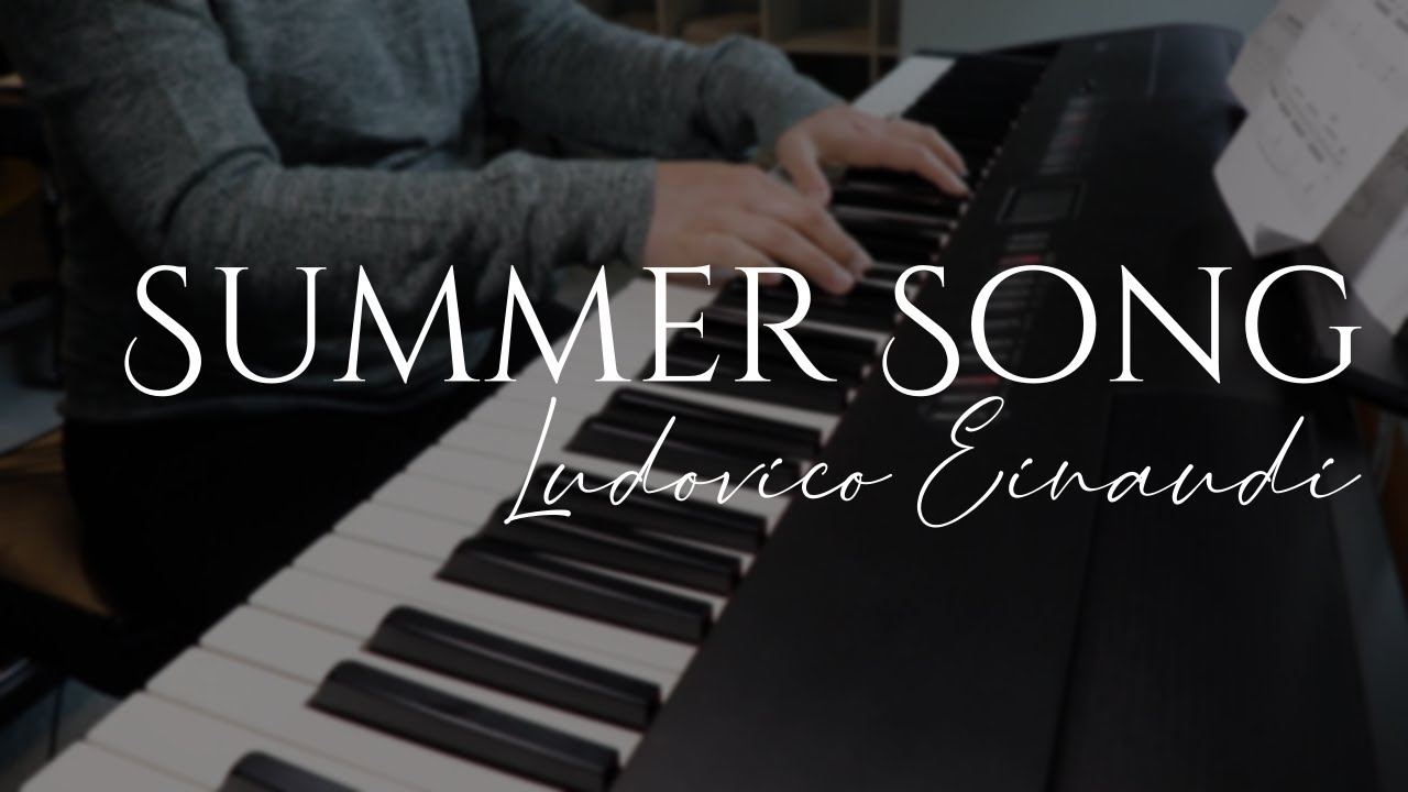 Summer Song - Ludovico Einaudi (Piano Cover)