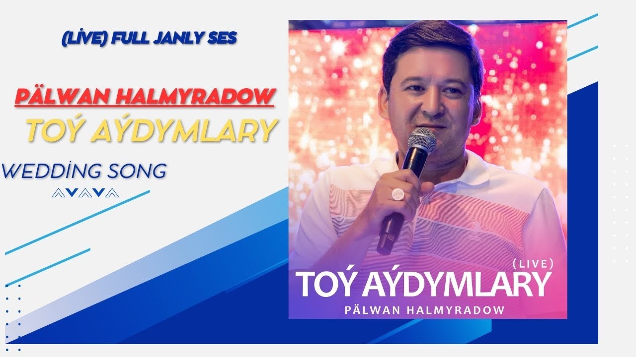 Pälwan Halmyradow - Toý Aýdymlary (Live) full janly ses