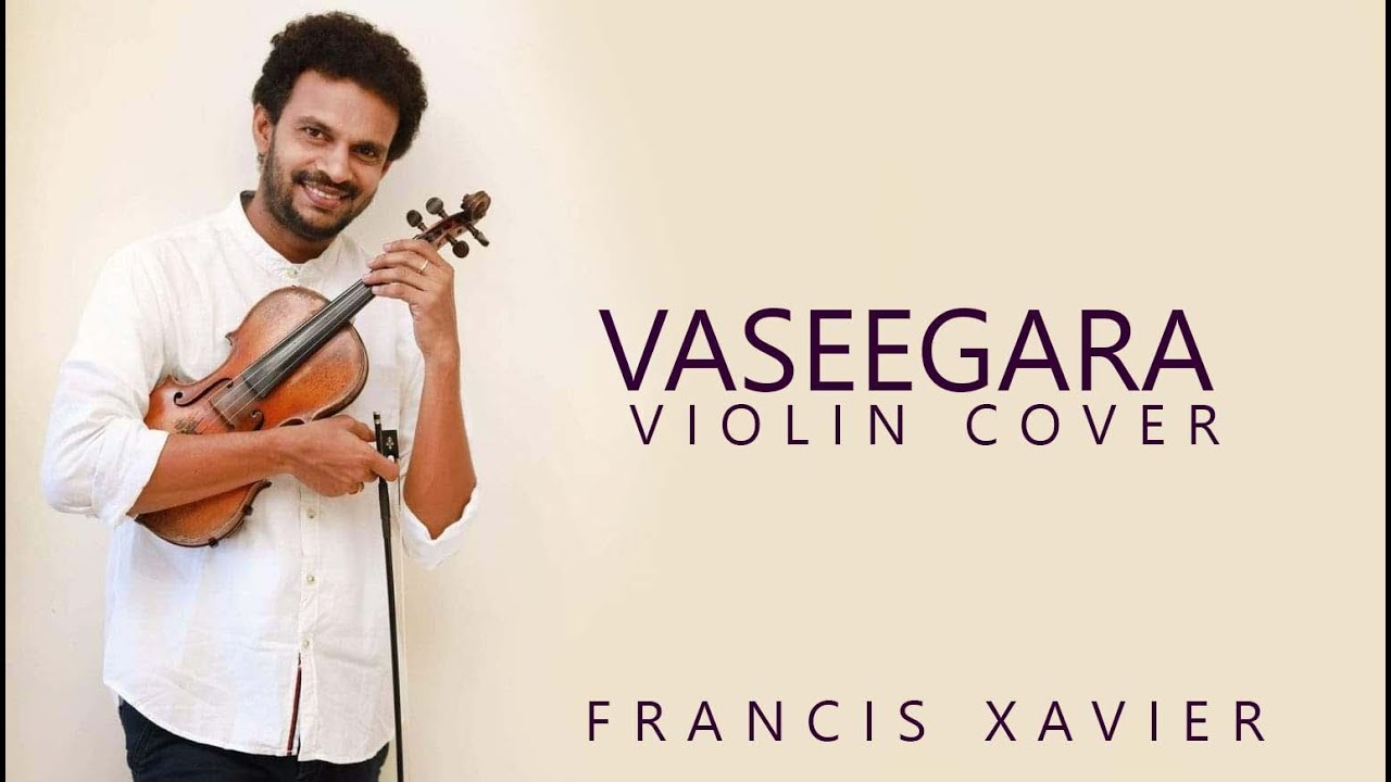 VASEEGARA VIOLIN COVER BY FRANCIS XAVIER