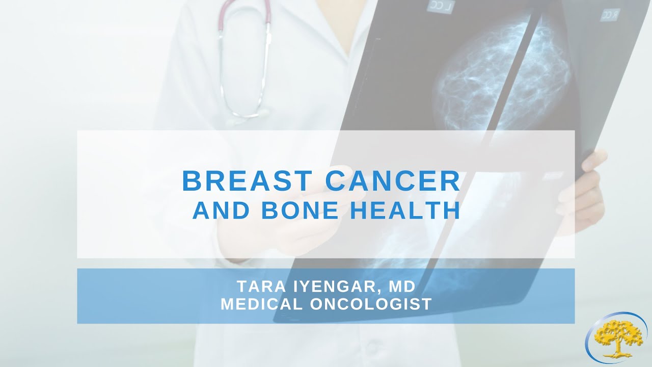 Breast Cancer and Bone Health with Dr. Tara Iyengar
