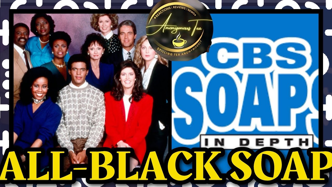 NAACP & CBS CREATE 1ST BLACK SOAP OPERA IN 35 YEARS 