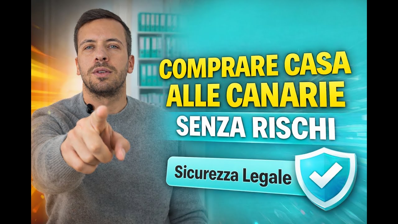 Comprare casa alle Canarie senza rischi: i controlli legali che nessuno ti spiega