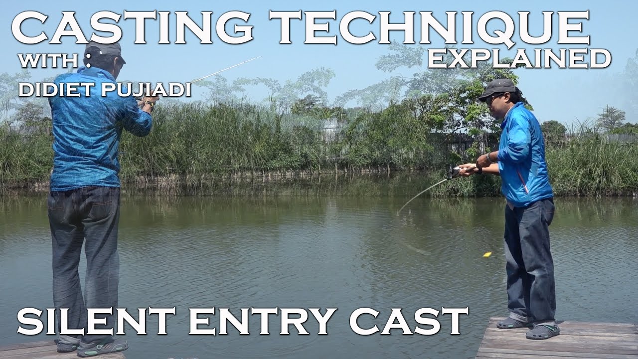 Teknik Casting Silent Entry untuk meningkatkan Potensi Strike Ikan