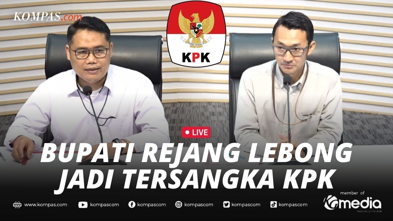BREAKING NEWS - KPK Tetapkan Bupati Rejang Lebong Jadi Tersangka Dugaan Korupsi