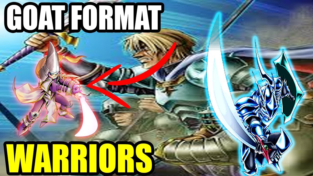 Warrior Deck Profile - Goat Format - YUGIOH!