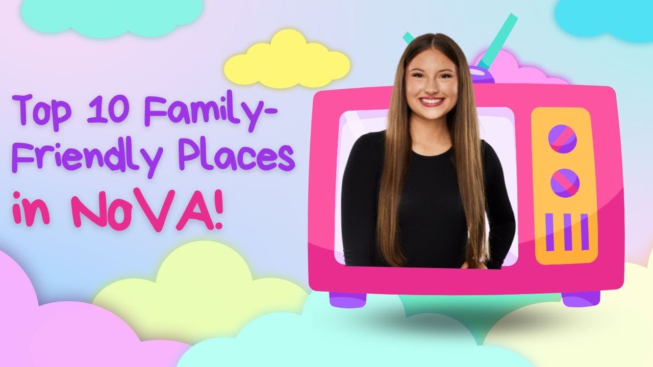 Top 10 Family-Friendly Places in Northern VA for Your Kids!