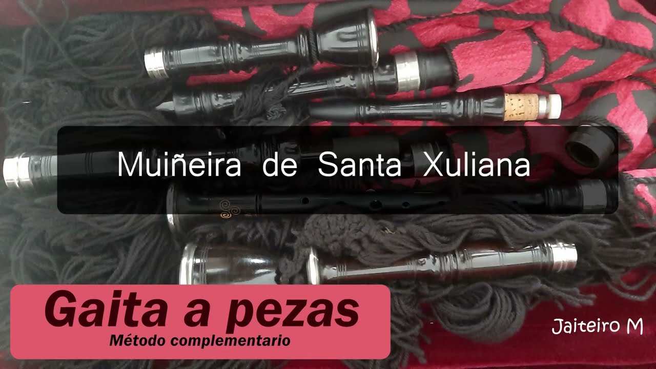Gaita a pezas: Muiñeira de Santa Xuliana