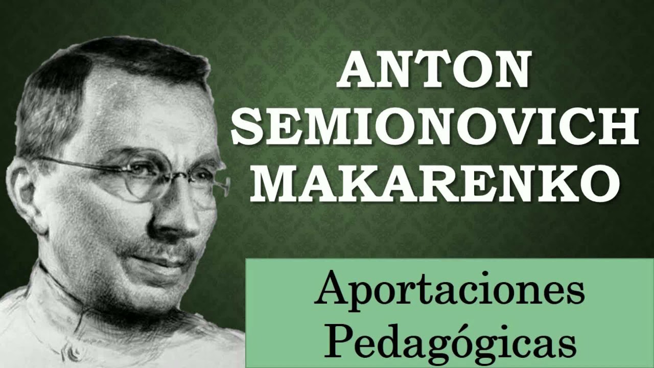 Makarenko, su influencia pedagógica en la educación contemporánea