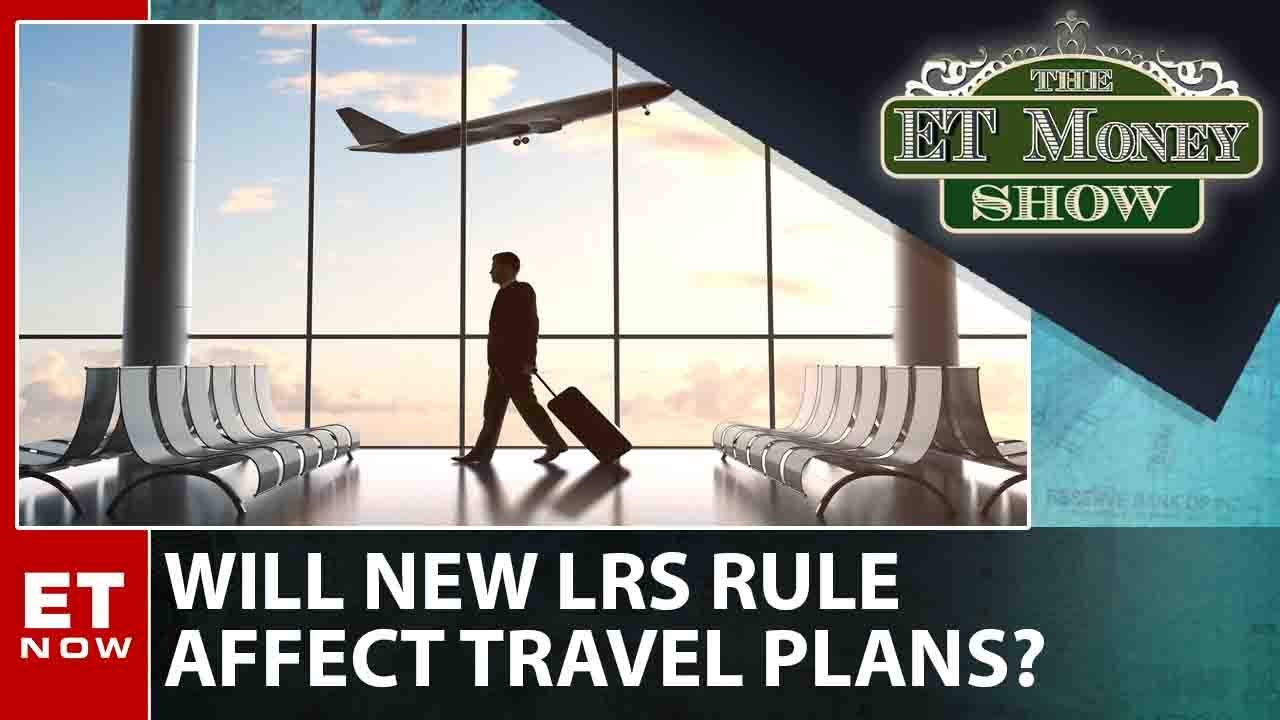 What Is New LRS Rule? How Will It Affect Your International Travel Plans? | The Money Show