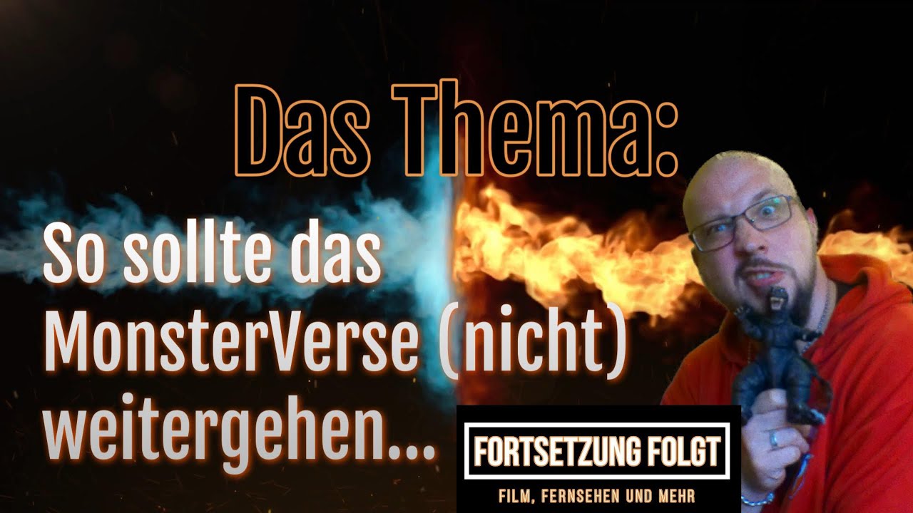 Das Thema - So sollte das MonterVerse (nicht) weitergehen...