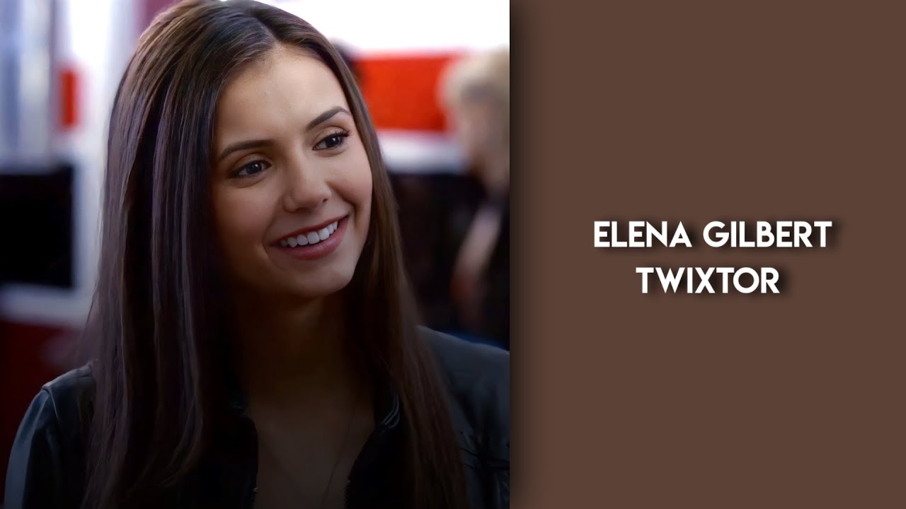 Elena Gilbert twixtor 1080p | + mega link
