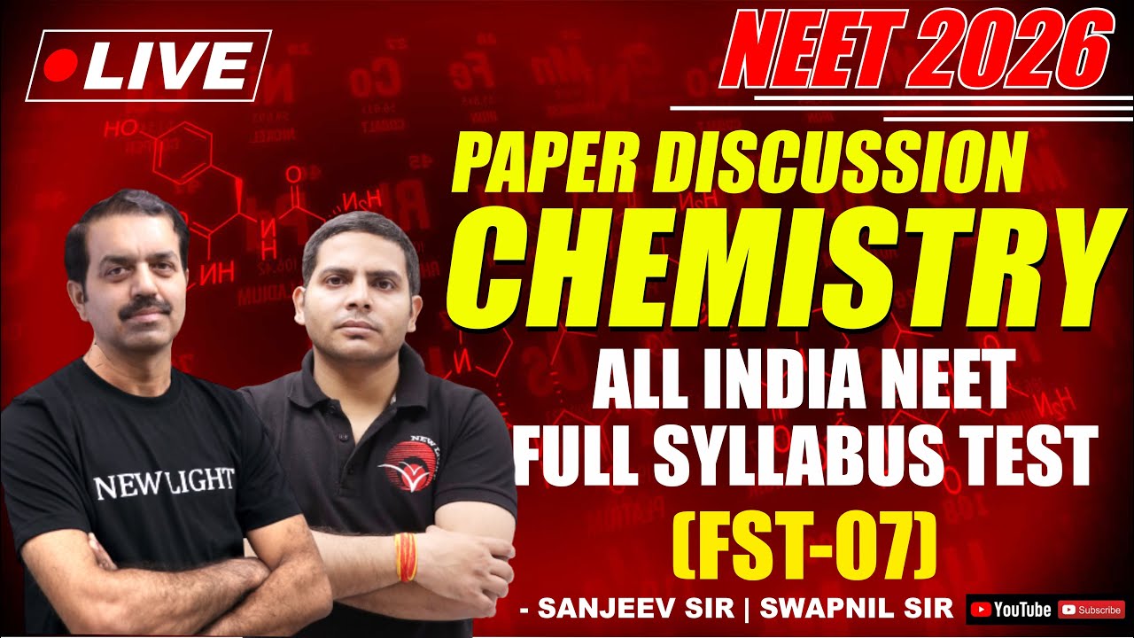 LIVE NEET 2026 | CHEMISTRY PAPER DISCUSSION | All India FULL SYLLABUS TEST (FST-07) | NEW LIGHT NEET