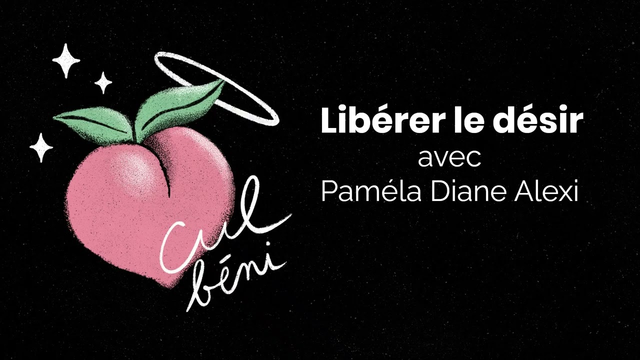 Libérer le désir