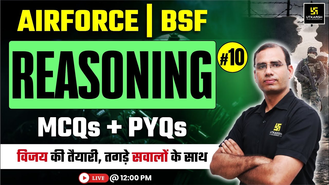 Air Force | BSF | Reasoning 10 | Important MCQs & PYQs | Sankalp Series | Dinesh Sir