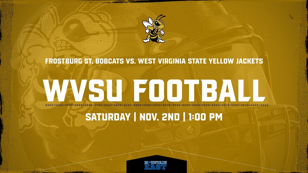 FROSTBURG ST. BOBCATS VS. WV STATE YELLOW JACKETS | WVSU FOOTBALL