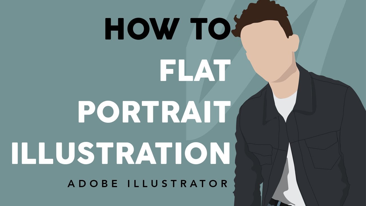 HOW TO: EASY FLAT PORTRAIT ILLUSTRATION (ADOBE ILLUSTRATOR)