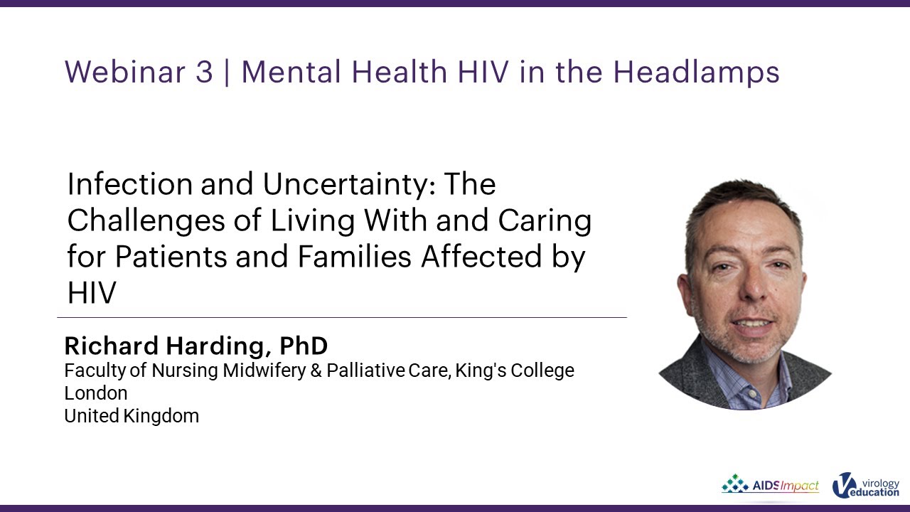 Infection and Uncertainty: The Challenges of Living With and Caring for Patient... - Richard Harding