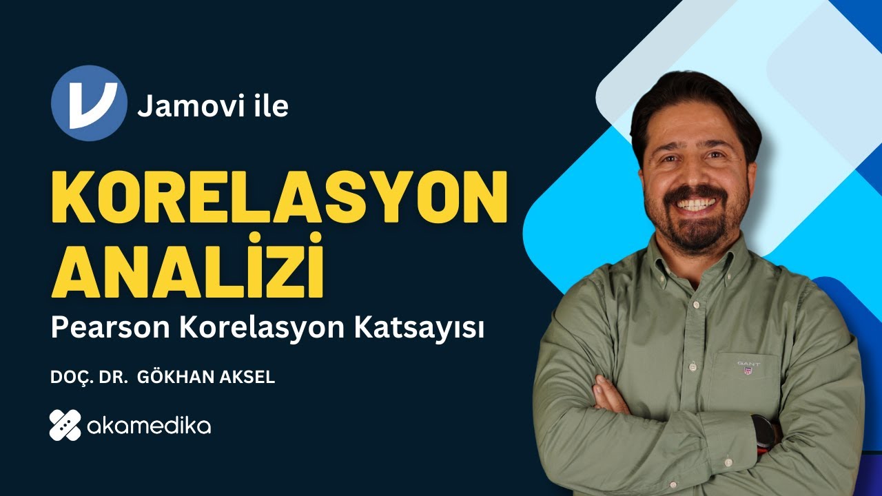 Jamovi ile Pearson korelasyon analizi - Doç. Dr. Gökhan Aksel