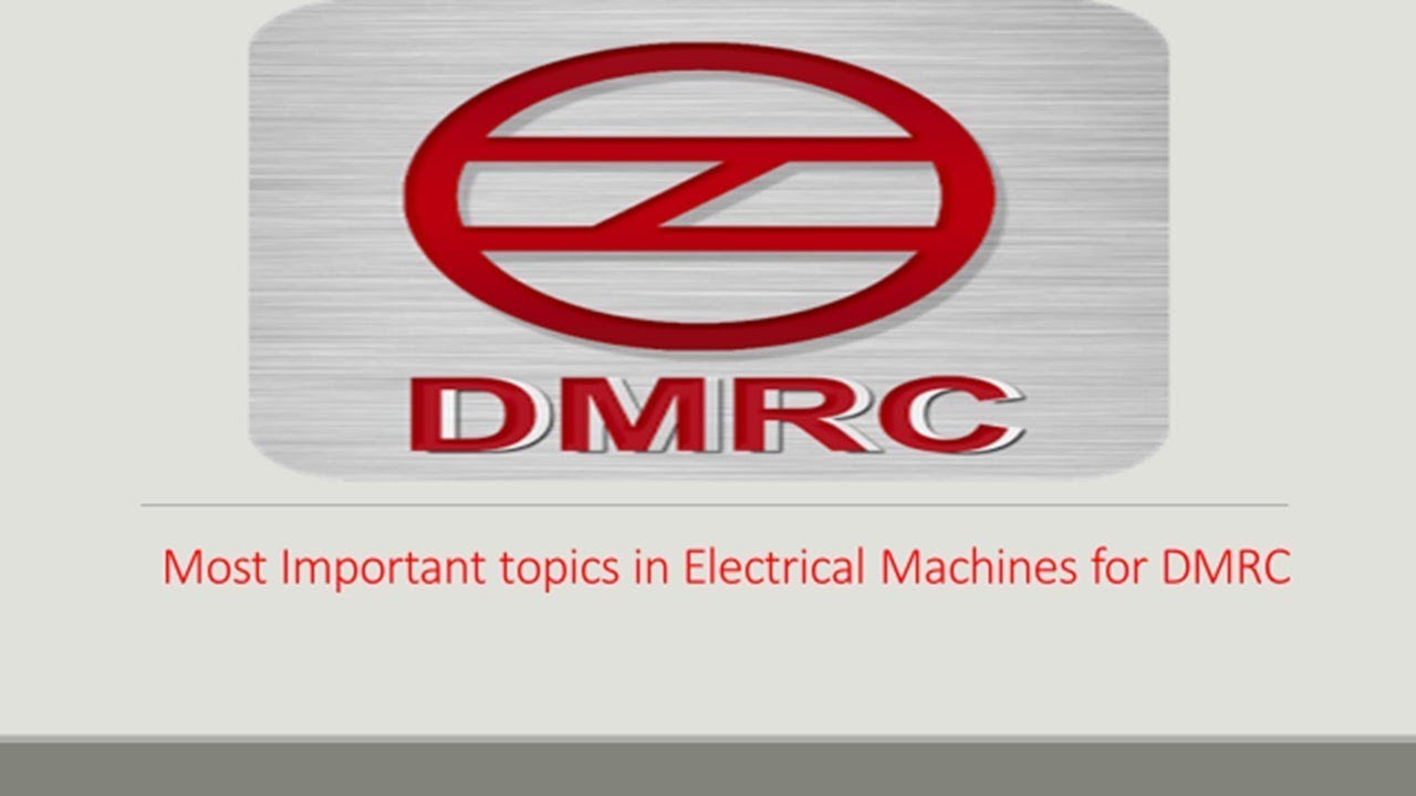 Maximise your score in DMRC Electrical Exam 2018  (Electrical Machines)