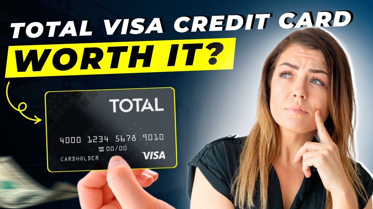 Total Visa Credit Card Review 2025 &ndash; Is It Worth It for Building Credit?