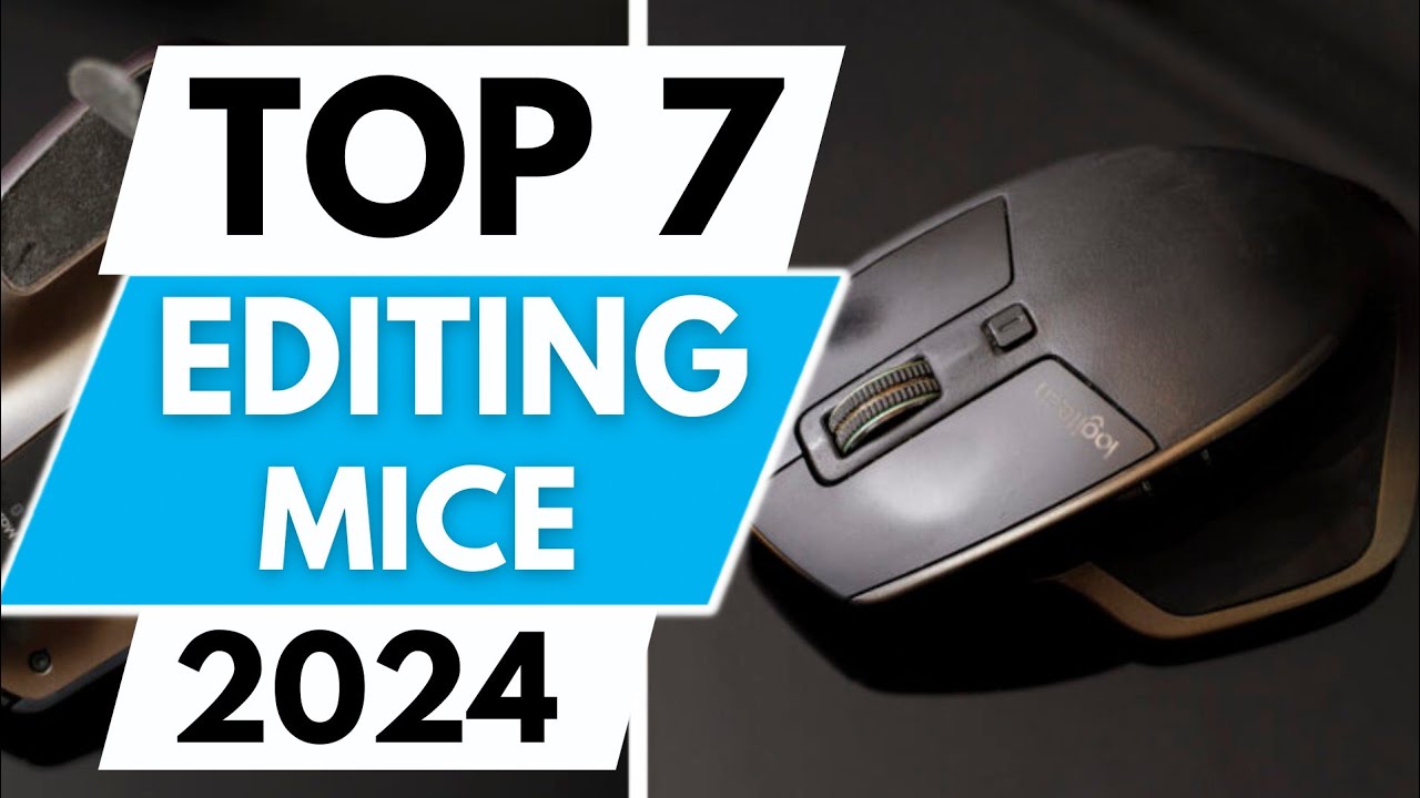 Top 7 Best Mice For Editing in 2024