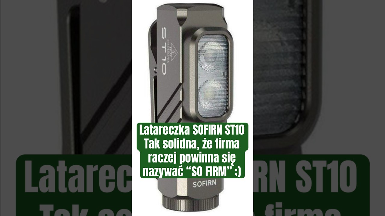 Dostałem do test&oacute;w rewelacyjną mini latarkę EDC SOFIRN ST10