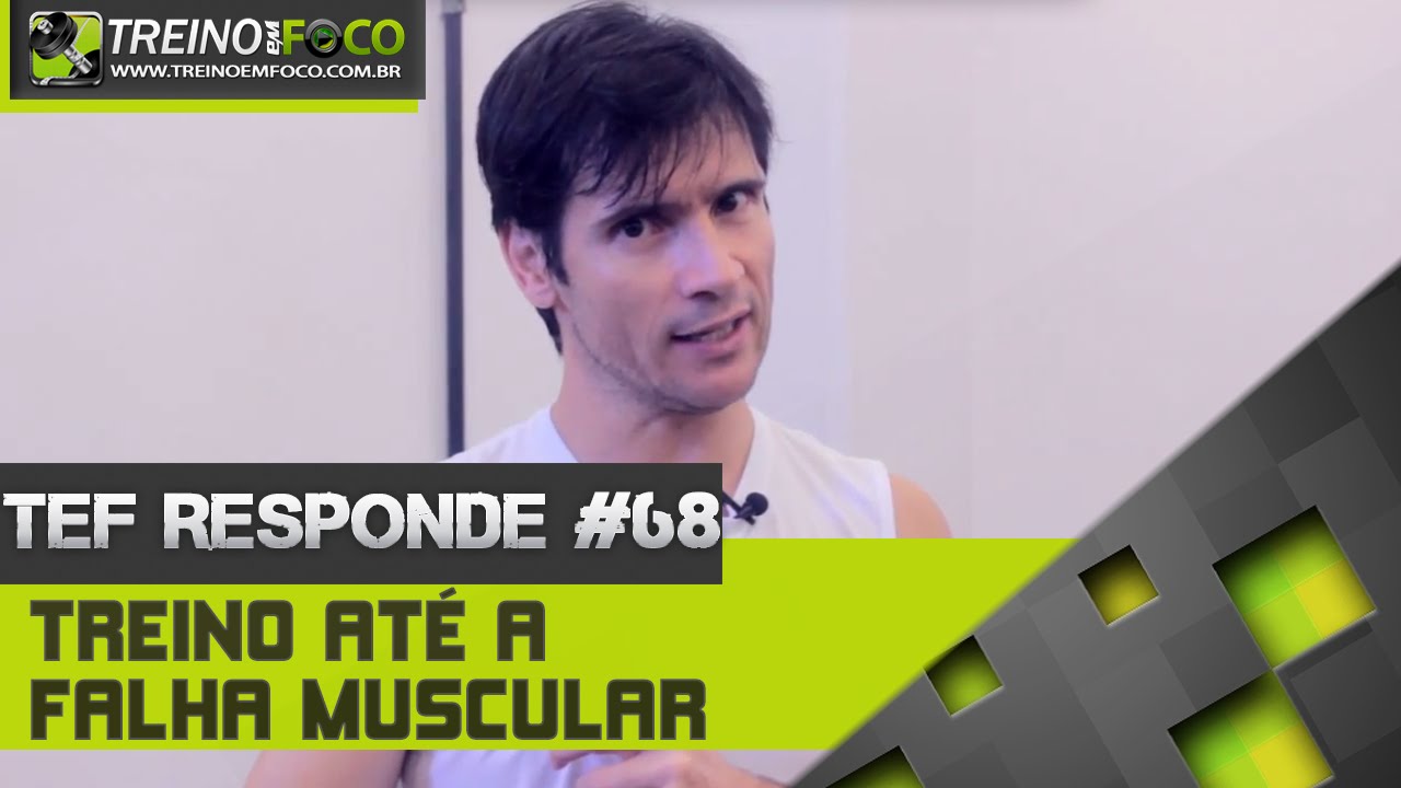 Treino até a falha muscular - Aspectos Fisiológicos - TEF Responde #68