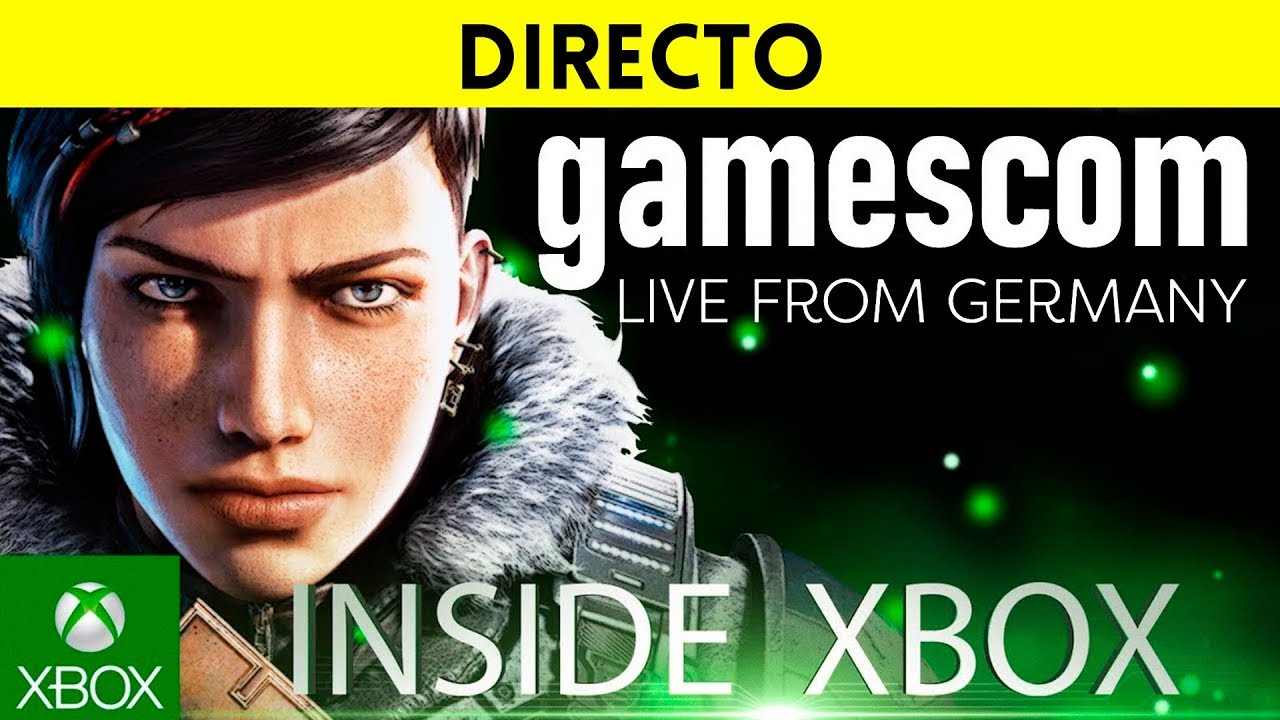 Conferencia INSIDE XBOX GAMESCOM 2019 en espa&ntilde;ol - STREAMING EN DIRECTO