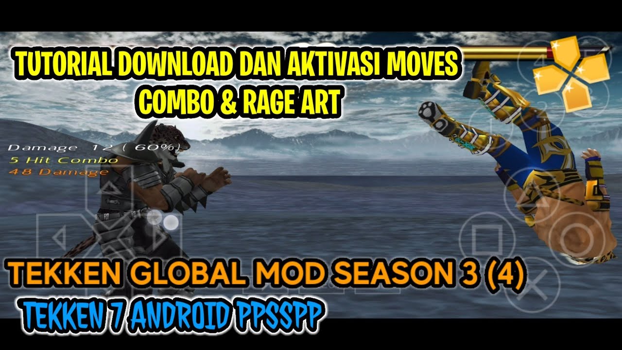 CARA DOWNLOAD DAN AKTIVASI MOVE COMBO DAN RAGE ART TEKKEN GLOBAL MOD SEASON 3 / 4 ANDROID PPSSPP