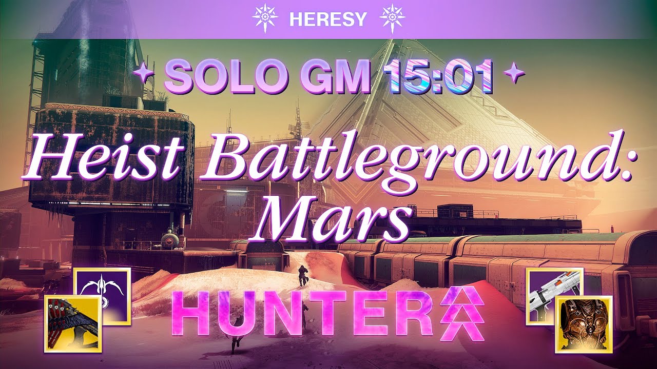 Solo GM Heist Battleground: Mars on Hunter (15:01) | Episode Heresy