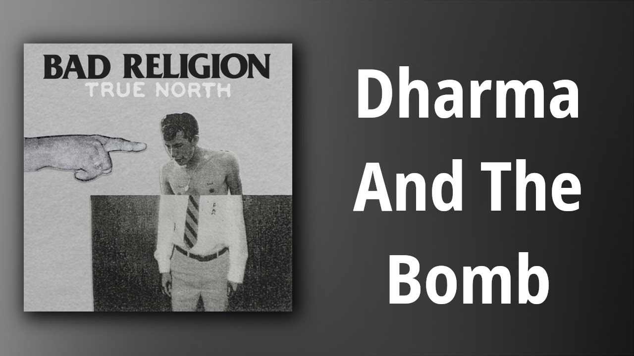 Bad Religion // Dharma And The Bomb