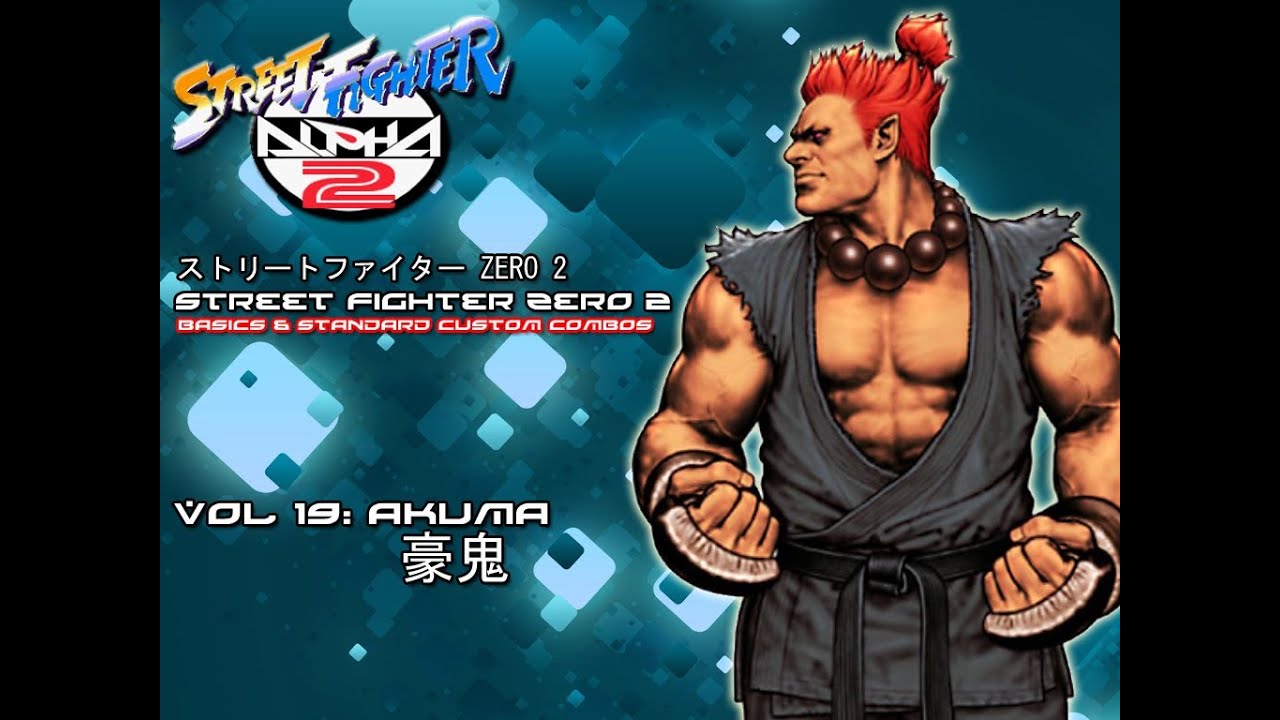 Street Fighter Alpha 2 - Akuma Custom Combos - ストリートファイター ZERO 2