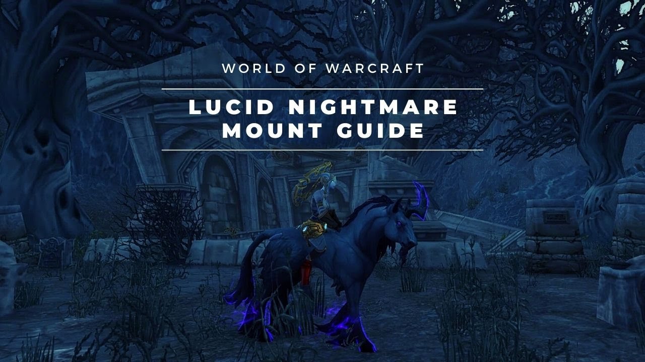Lucid Nightmare Mount Guide - World of Warcraft
