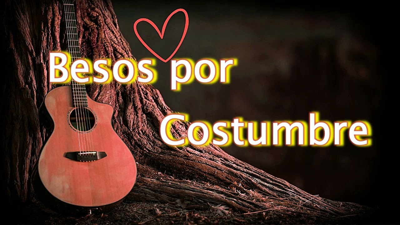 Besos por Costumbre,