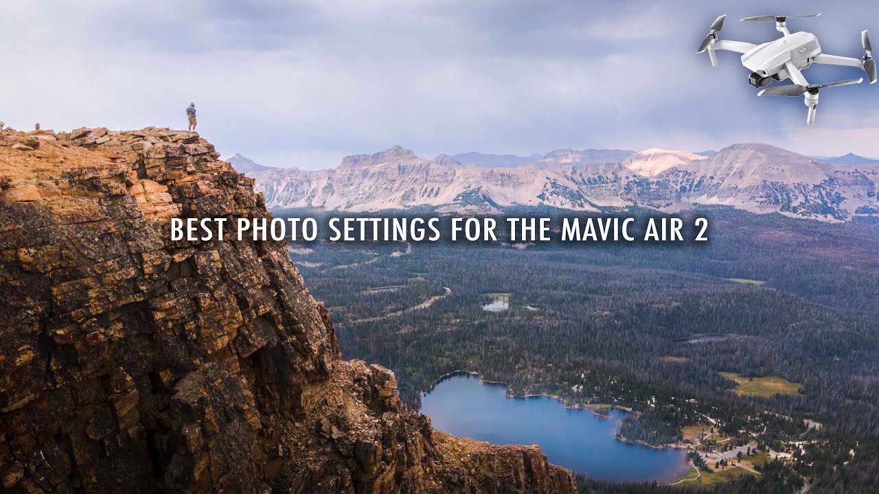 The BEST Photo Settings For The DJI Mavic Air 2