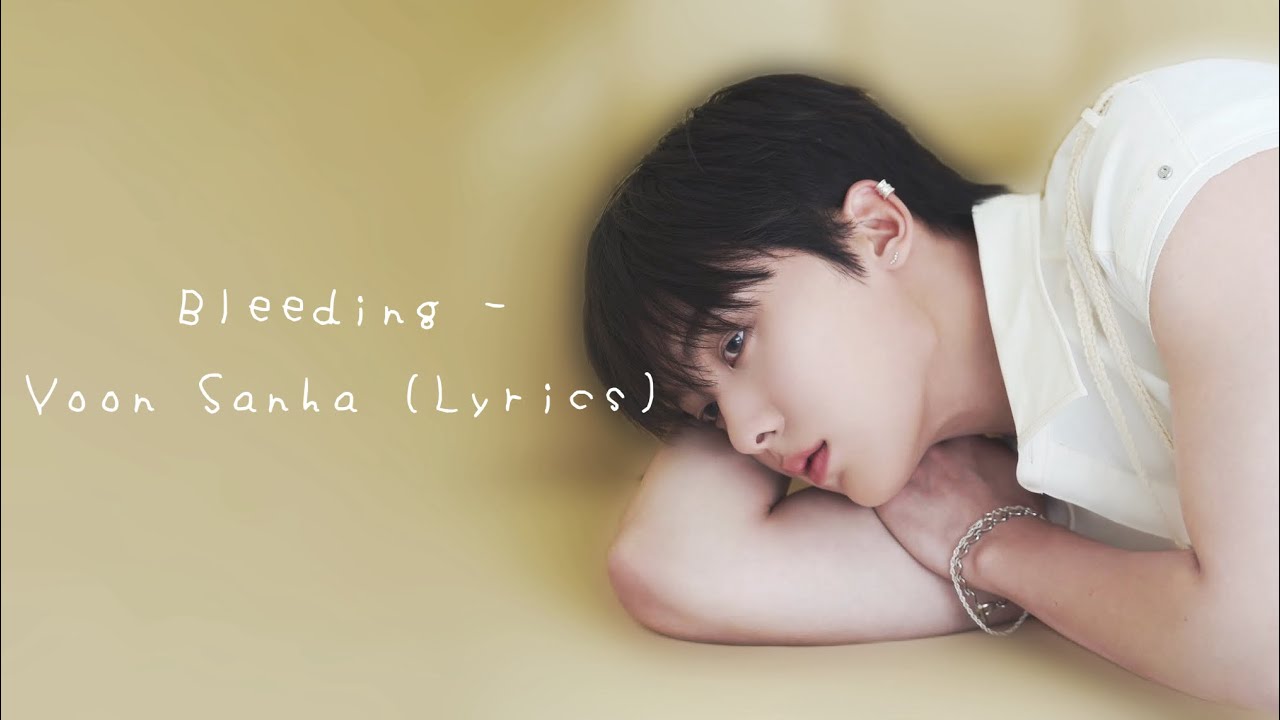Yoon Sanha (ASTRO) - Bleeding (Lyrics)