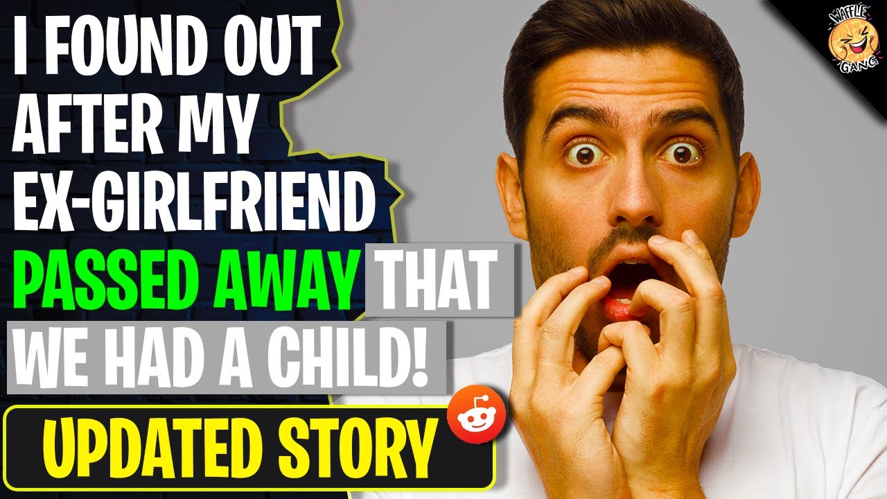 I Found Out After Ex-Girlfriend Passed Away That We Had a Child | r/Relationships