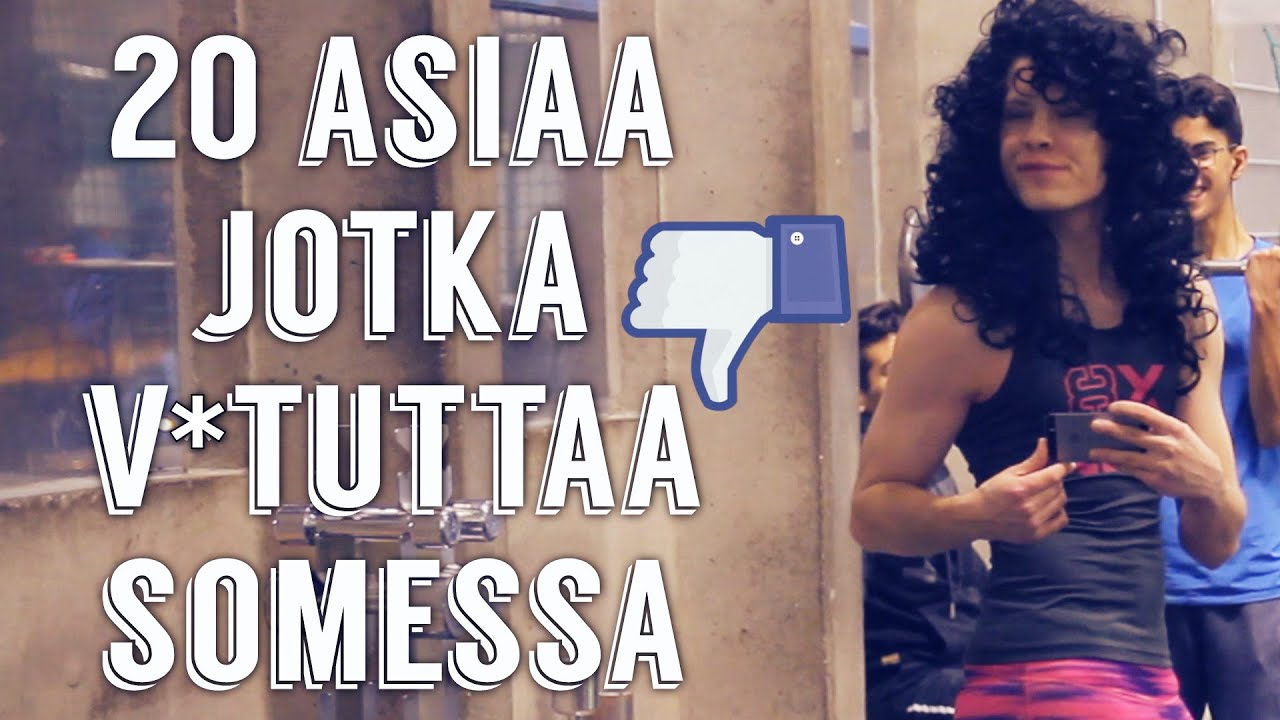 20 asiaa jotka v*tuttaa somessa