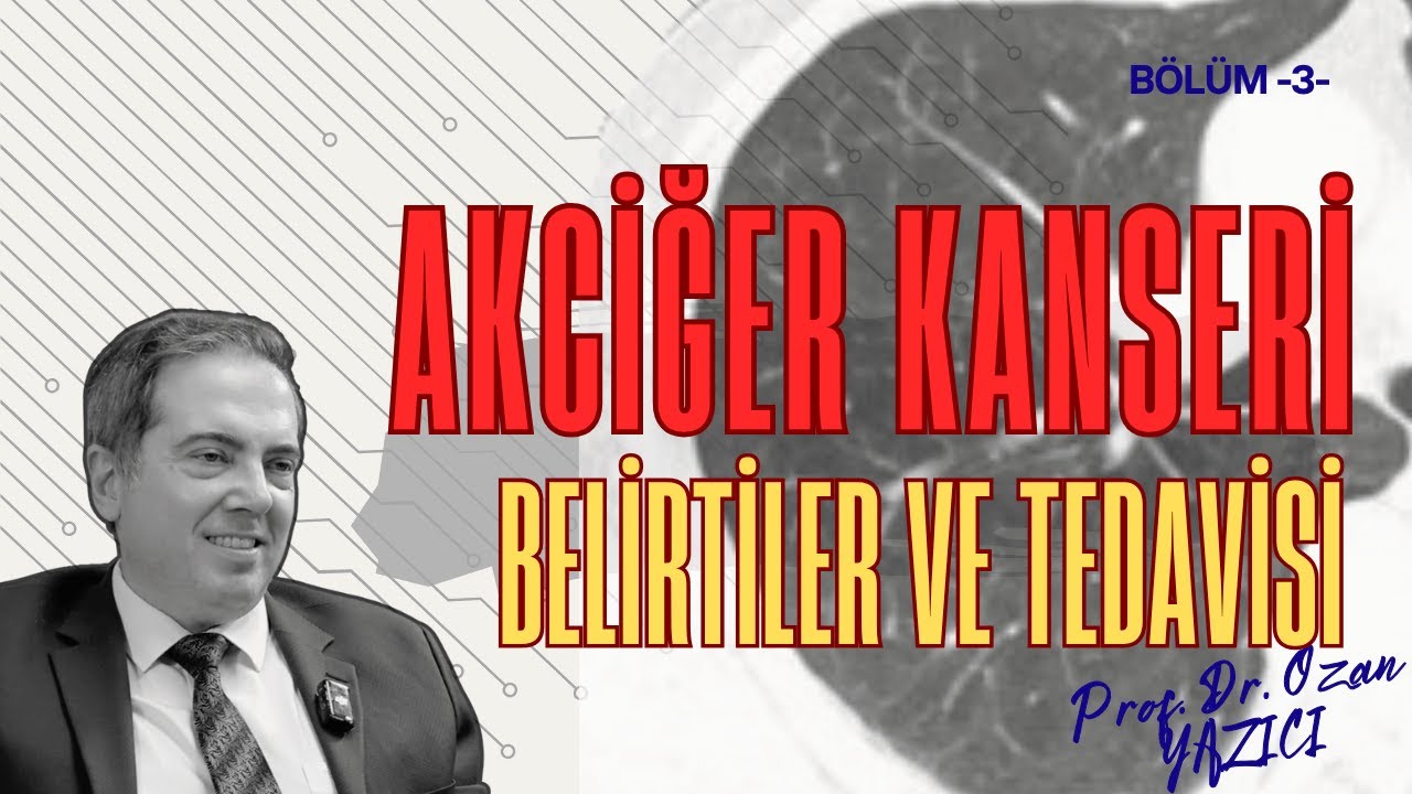 Akciğer Kanseri: Nedenleri, Belirtileri ve Tedavi Seçenekleri | Dr. Ozan Yazıcı Anlatıyor