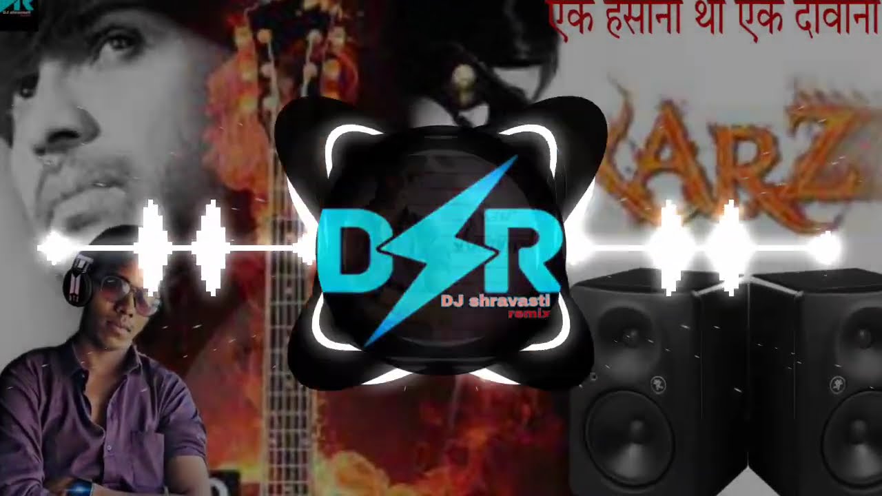 Ek Haseena Thi Ek Deewana Tha remix song DSR #DJshravastiremix