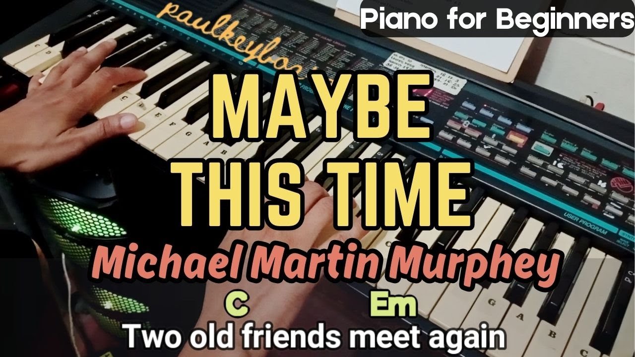 MAYBE THIS TIME - By Michael Martin Murphey │ Piano Tutorial for Beginners