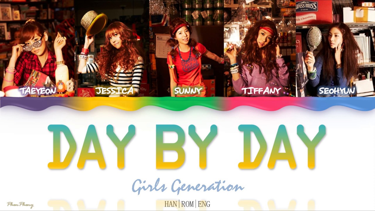 Day By Day (좋은 일만 생각하기) — Girls' Generation 소녀시대 SNSD lyrics