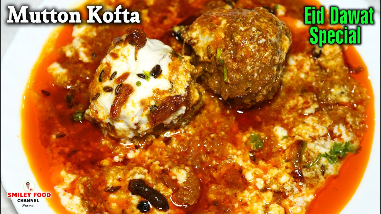 ईद पर ये कोफ्ता बनाओ घरवाले-मेहमान दोनों खुश  Mutton Kofta | Eid Dawat Special Recipe by Smiley Food