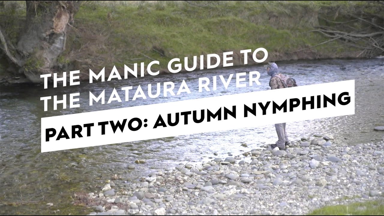 A Mataura River Fly Fishing Guide | Part Two: Autumn Nymphing