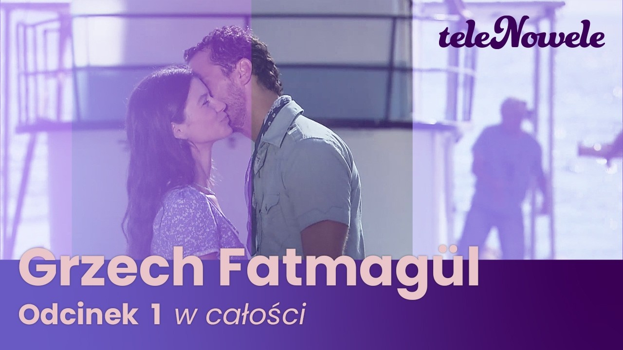 Grzech Fatmagül | Odcinek 1 | Cały odcinek