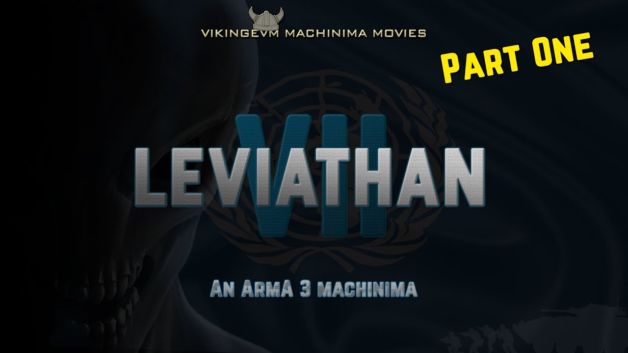 Leviathan 7 - Part ONE [ArmA 3 Alien Invasion Cinematic Movie]