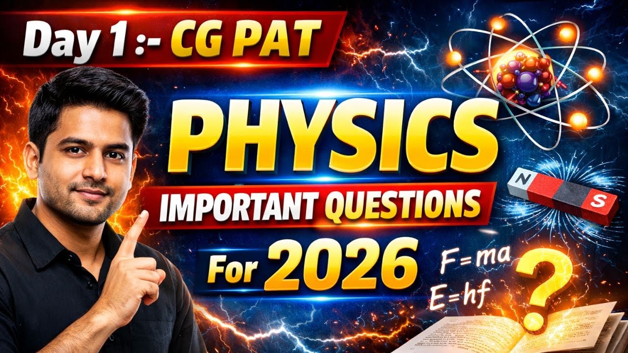 Day 1 :- Physics cg pat important question for 2026
